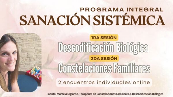 ✨ Programa Integral de Sanación Sistémica: Descodificación Biológica y Constelaciones Familiares✨